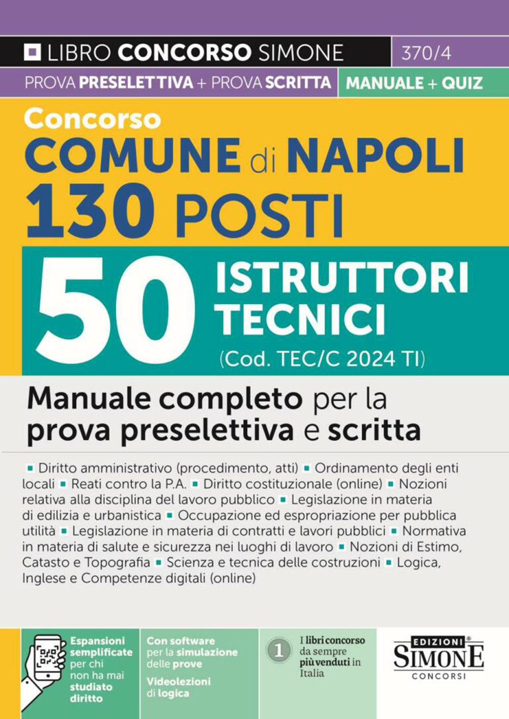 Concorso Comune di Napoli 2024. 130 Posti Istruttori Tecnici (cod. TEC/C 2024 TI). Manuale completo per la prova preselettiva e scritta. Con espansioni online e simulazioni