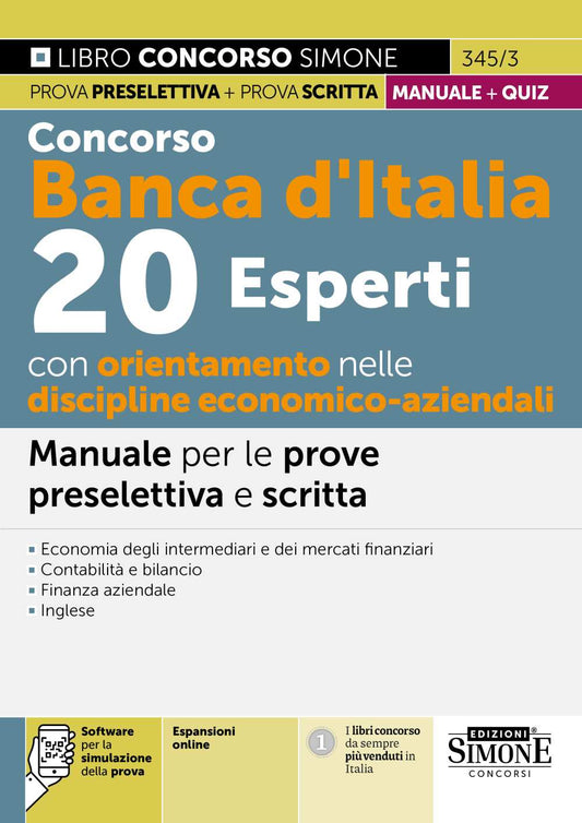 Concorso Banca d'Italia. 20 esperti con orientamento nelle discipline economico-aziendali. Manuale per le prove preselettiva e scritta. Teoria e quiz