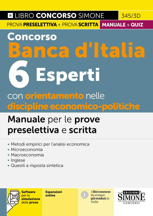 Concorso Banca d'Italia 6 Esperti con orientamento nelle discipline economiche politiche. Manuale per le prove preselettiva e scritta. Teoria e quiz