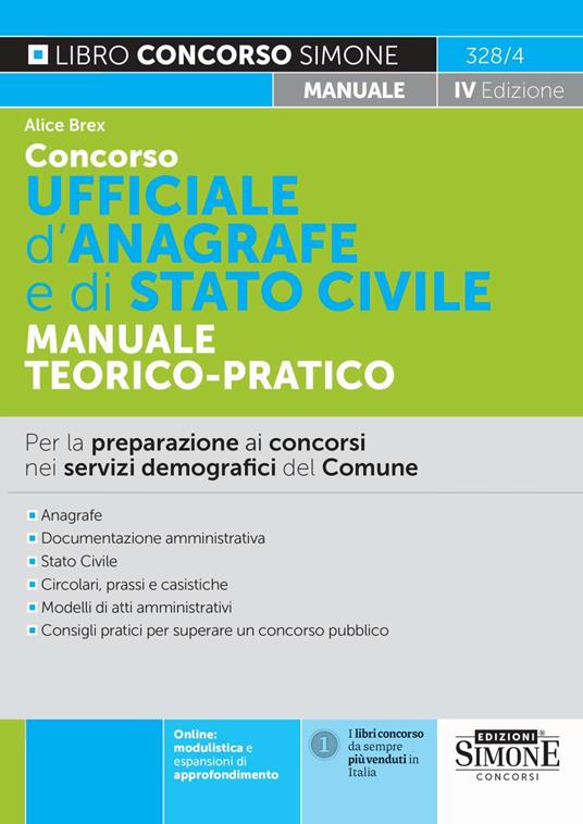 Concorso ufficiale d'anagrafe e di Stato civile. Manuale teorico-pratico. Per la preparazione ai concorsi per collaboratore e istruttore amministrativo negli uffici comunali. Nuova ediz. - Alice Brex