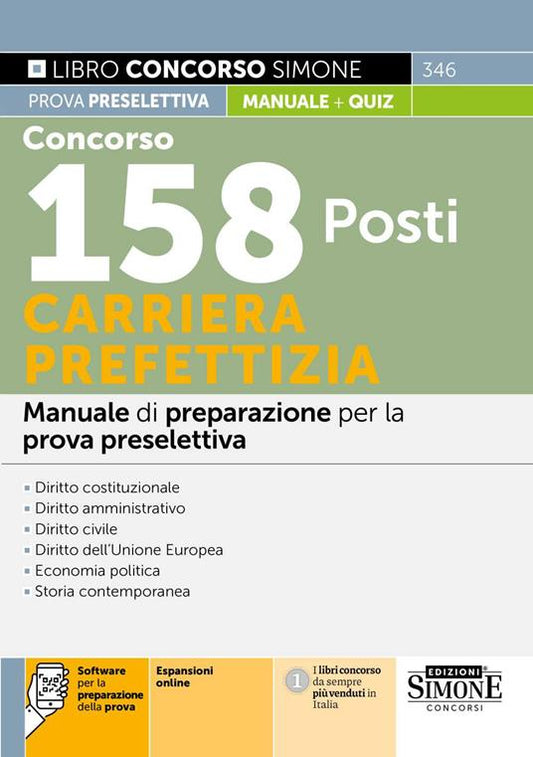 Concorso 158 posti carriera prefettizia. Manuale di preparazione per la prova preselettiva. Con espansioni online. Con software per la preparazione della prova