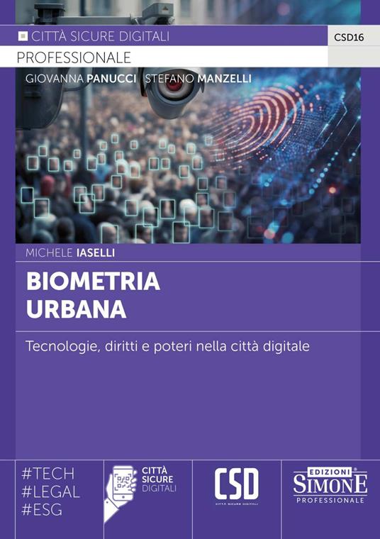 Biometria urbana. Tecnologie, diritti e poteri nella città digitale - Michele Iaselli