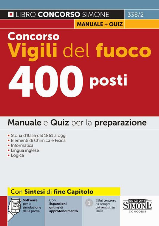 Concorso Vigili del fuoco 400 posti. Manuale e quiz per la preparazione. Con espansioni online di approfondimento. Con software per la simulazione della prova -