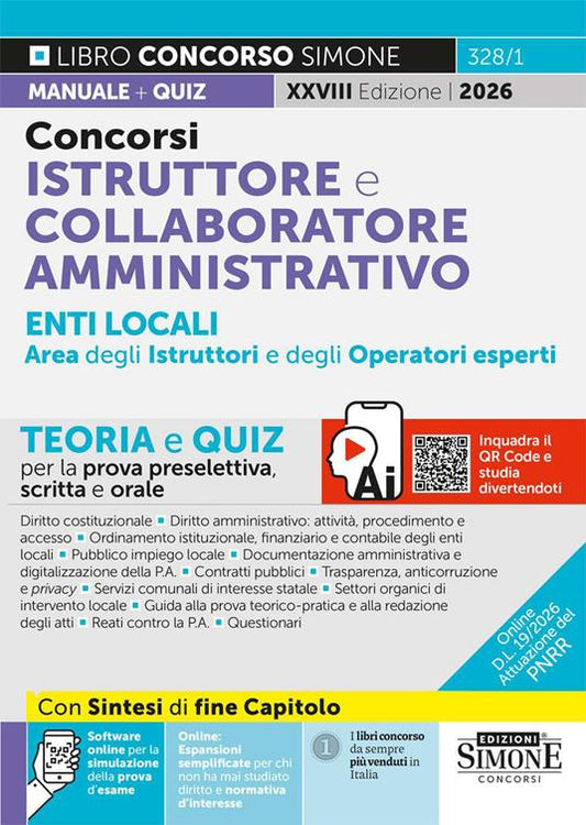 Concorsi istruttore e collaboratore professionale enti locali area amministrativa degli istruttori e degli operatori esperti. Teoria e quiz per la prova preselettiva, scritta e orale