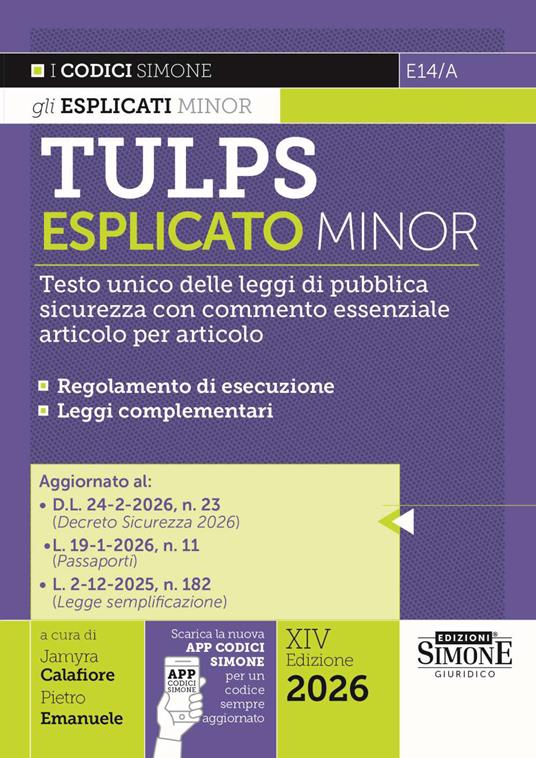 Tulps esplicato. Il Testo unico delle leggi di pubblica sicurezza con commento essenziale articolo per articolo. Regolamento di esecuzione. Leggi complementari - Rita Chiaese, Pietro Emanuele