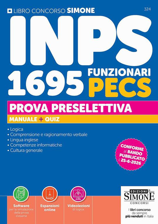 Concorso INPS 499 assistenti informatici. Prova scritta unica. Manuale per la preparazione. Con Espansioni online. Con Software per la simulazione della prova d’esame