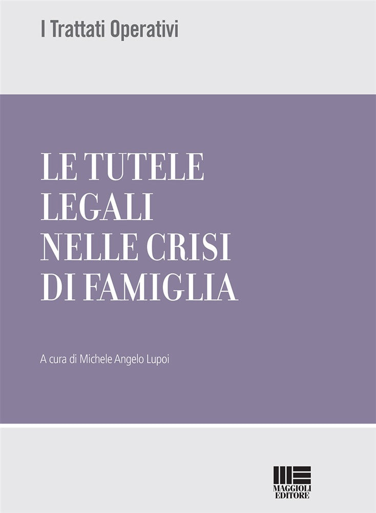 Tutele legali crisi famiglia cofanetto - Lupoi