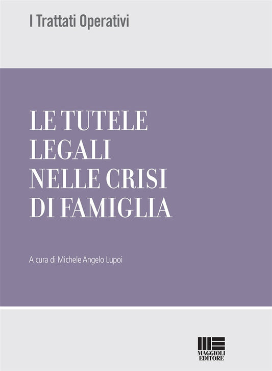 Tutele legali crisi famiglia cofanetto - Lupoi