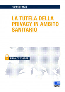 Tutela privacy in ambito sanitario - Muià