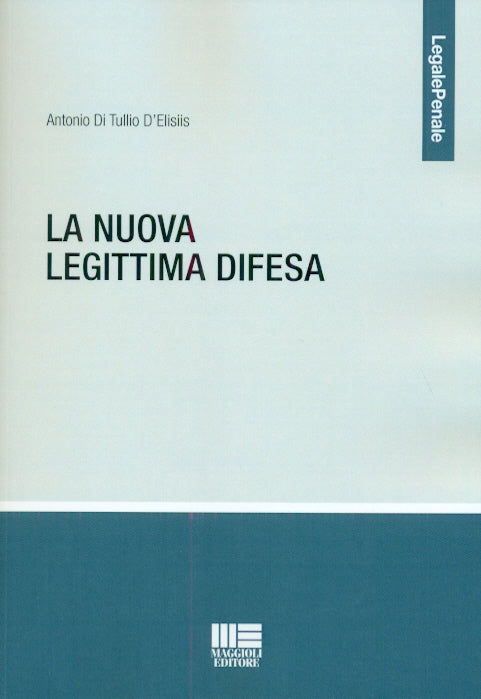 Nuova legittima difesa - Di Tullio D'Elisiis