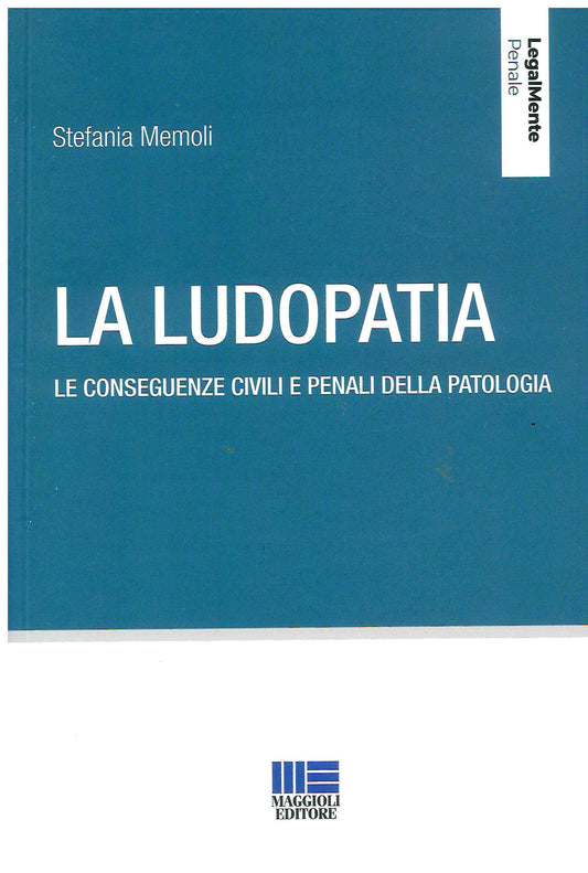 La Ludopatia conseguenze civili e penali - Memoli
