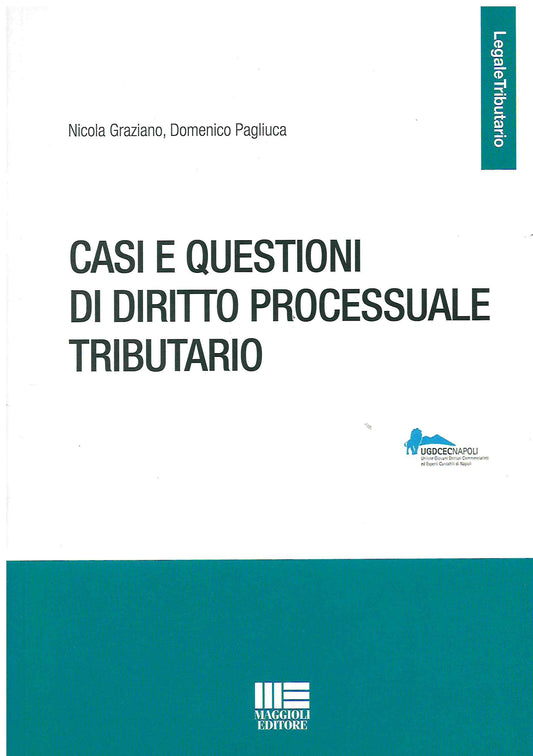 Casi e questioni di diritto processuale tributario - Graziano