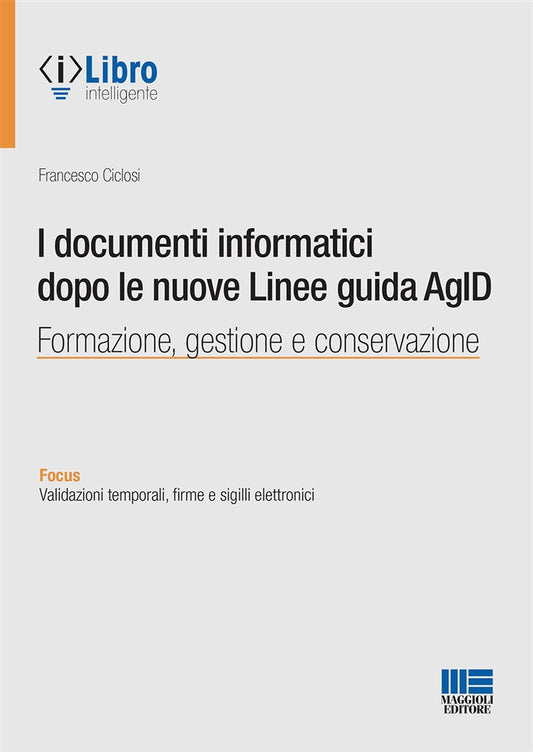 Documenti informatici dopo linee agid - Ciclosi
