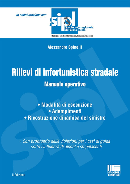 Rilievi infortunistica stradale 2ed. - Spinelli