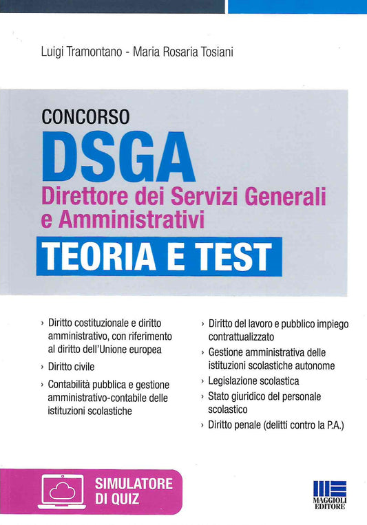 Concorso DSGA Direttore dei Servizi Generali e Amministrativi. Teoria e test. Con simulatore online di quiz