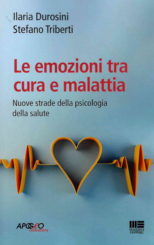 Emozioni tra cura e malattia - Durosin Triberti