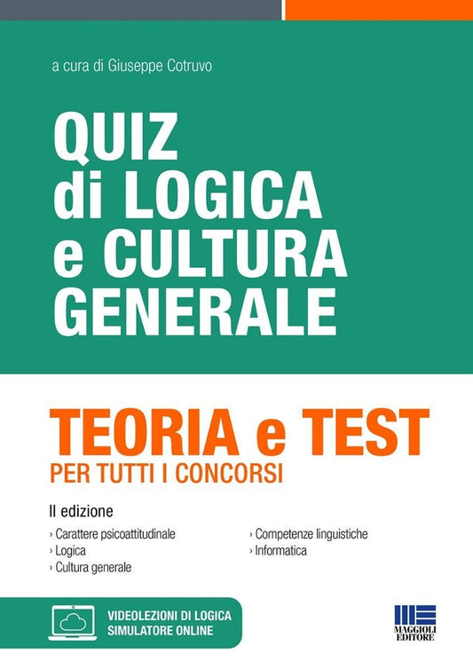 Quiz di logica e cultura generale. Teoria e test per tutti i concorsi. Con simulatore di quiz. Con videolezioni di logica - Cotruvo