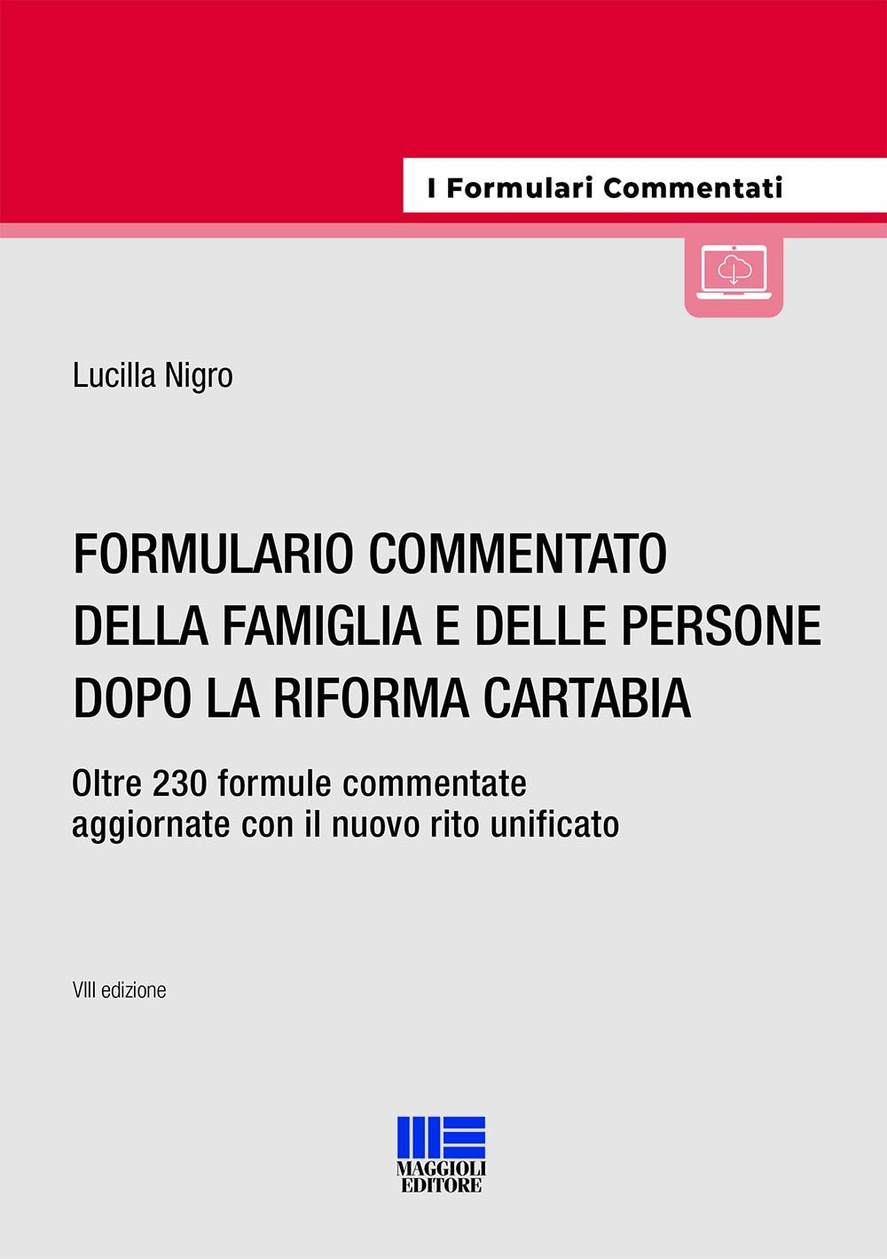 Formulario Commentato della Famiglia e delle Persone dopo la Riforma Cartabia - Nigro