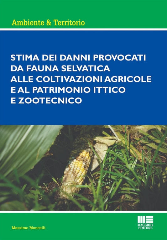 Stima dei danni provocati fauna selvat. - Moncelli