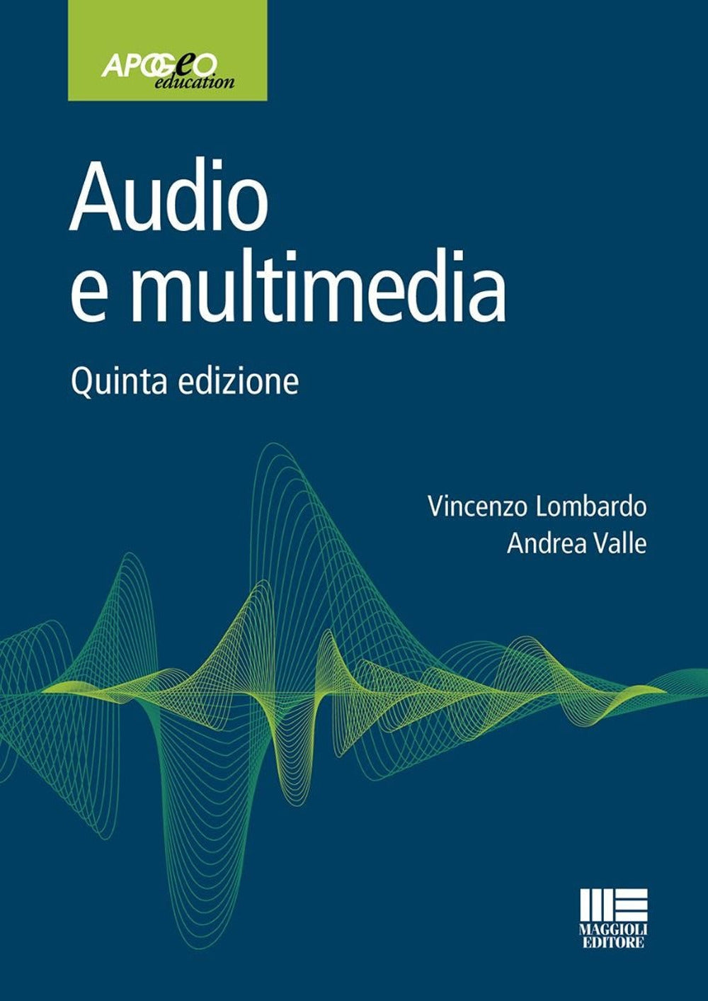 Audio e multimedia 5ed. - Valle Lombardo