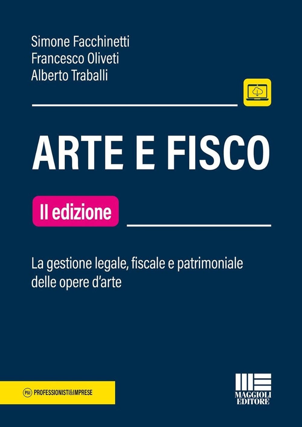 Arte e fisco. La gestione legale, fiscale e patrimoniale delle opere d'arte (2 ed.) - Traballi, Facchinetti