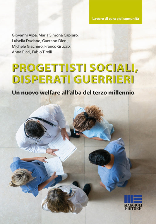Progettisti sociali disperati guerrieri - Alpa Tirelli