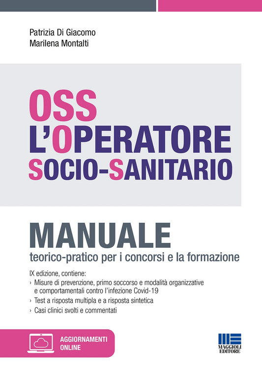 OSS. L'operatore socio-sanitario. Manuale teorico-pratico per i concorsi e la formazione - Di Giacomo