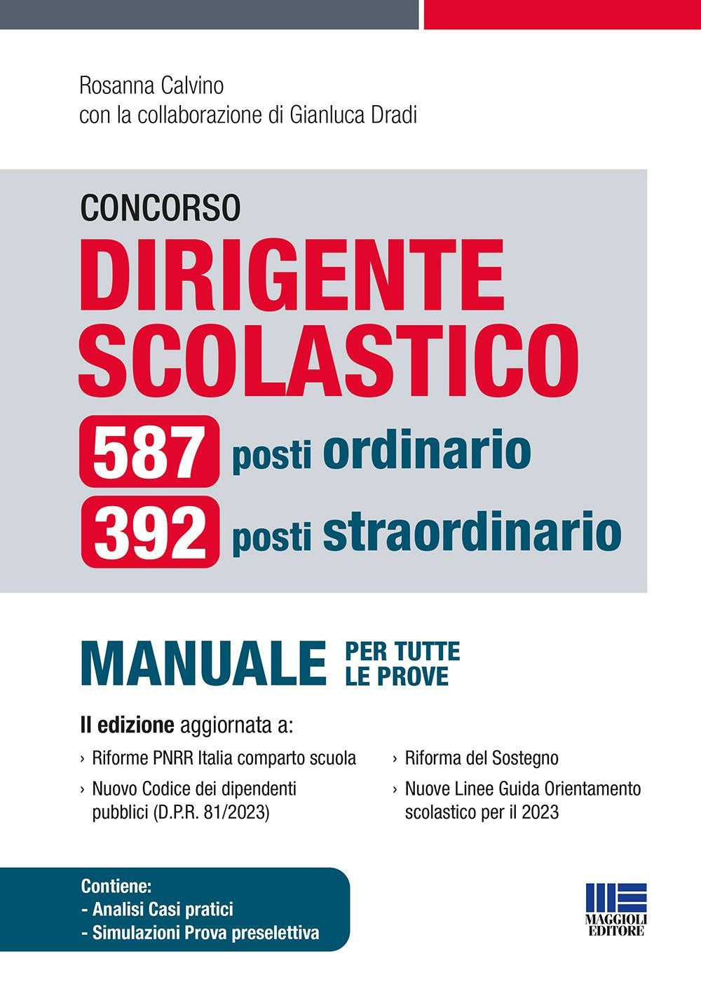 Concorso dirigente scolastico. 587 posti ordinario, 392 posti straordinario. Manuale per tutte le prove 2023 - Calvino