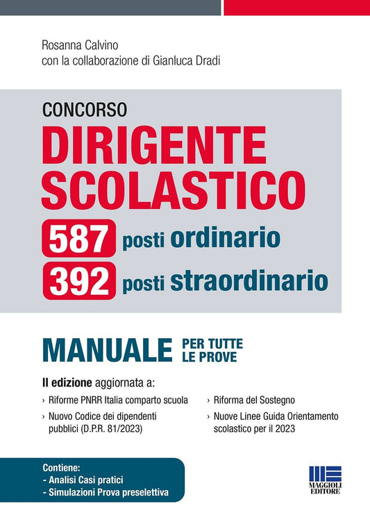 Concorso dirigente scolastico. 587 posti ordinario, 392 posti straordinario. Manuale per tutte le prove 2023 - Calvino