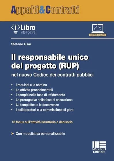 Il responsabile unico del progetto (RUP) nel nuovo Codice dei contratti pubblici - Usai