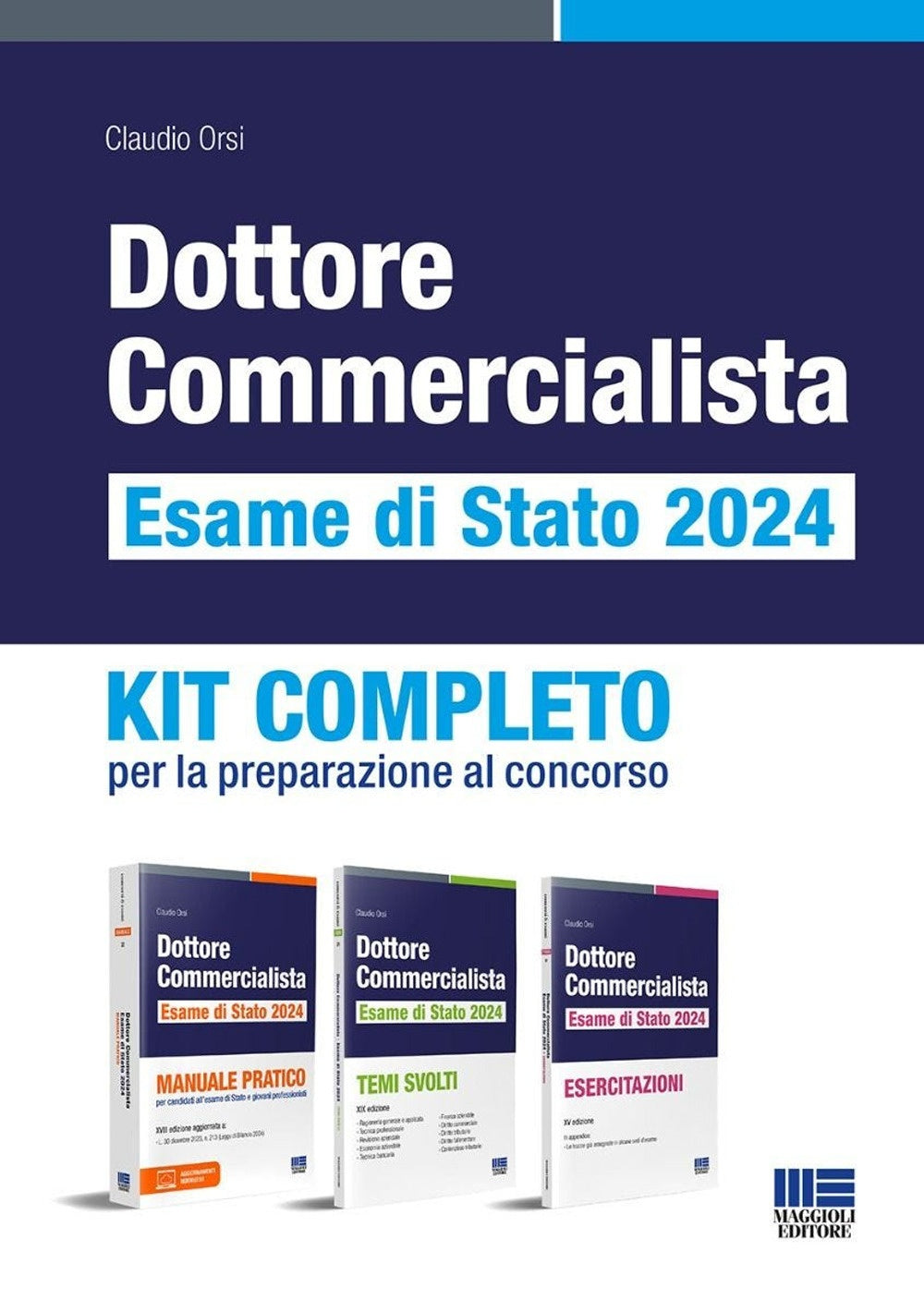 Dottore commercialista. Esame di Stato 2024. Kit completo per la preparazione al concorso (3 VOLUMI) - Orsi