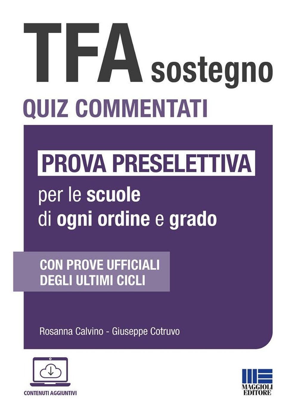 TFA Sostegno. Quiz commentati. Prova preselettiva per le scuole di ogni ordine e grado. Con software di simulazione - Calvino Cotruvo