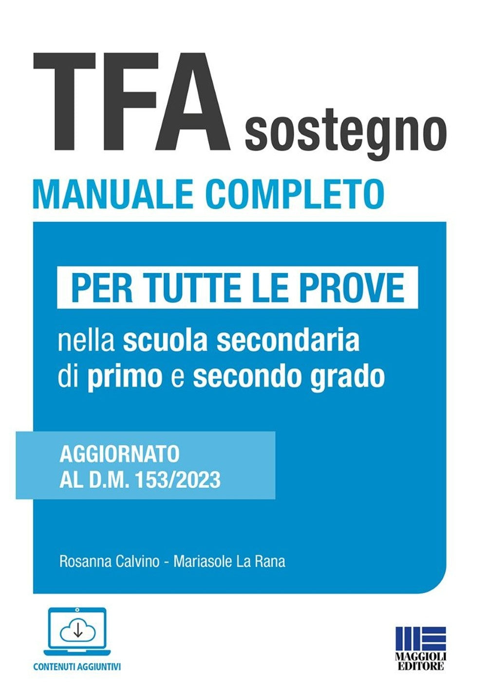 TFA sostegno manuale completo. Per tutte le prove di accesso nella scuola secondaria di primo e secondo grado. Aggiornato al D.M. 153/2023 - Calvino