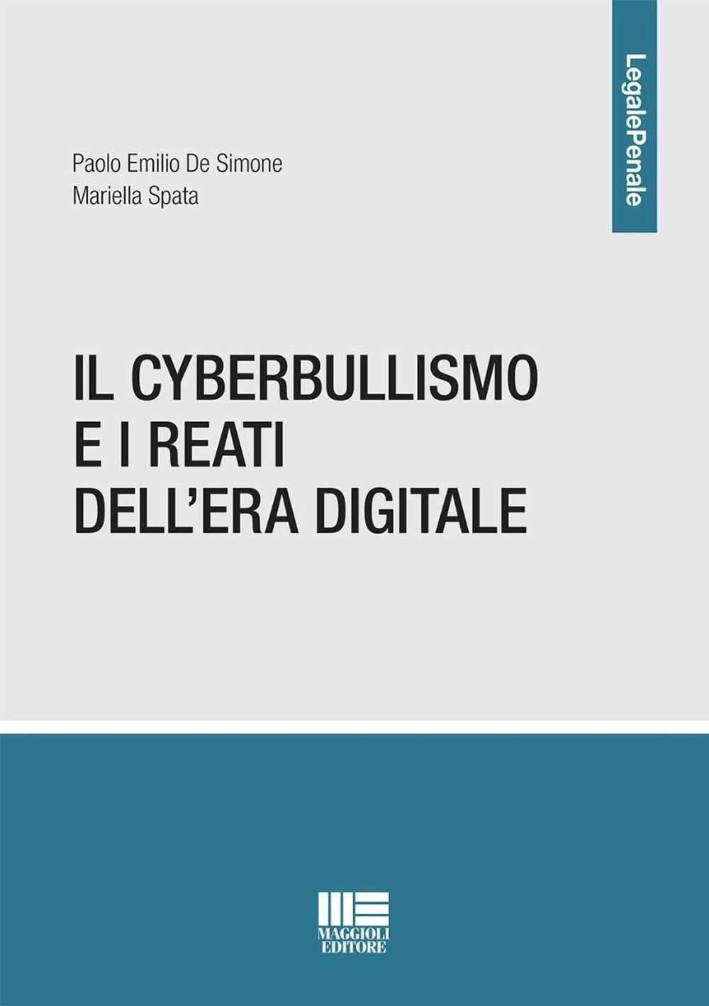 Il cyberbullismo e i reati dell'era digitale - De Simone