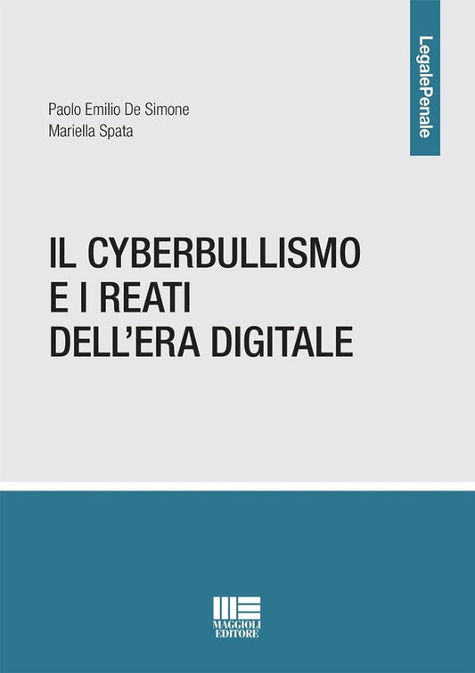 Il cyberbullismo e i reati dell'era digitale - De Simone