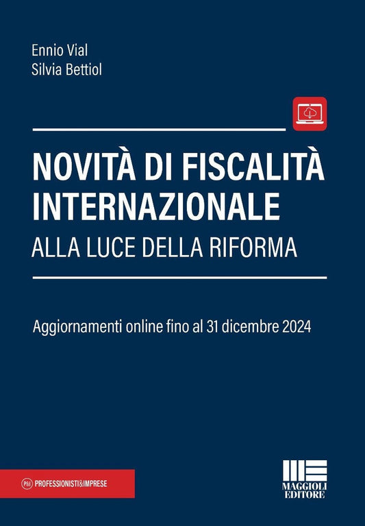 Novità di fiscalità internazionale alla luce della Riforma - Vial, Bettiol