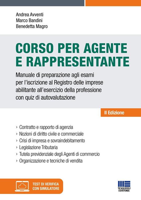 Corso per agente e rappresentante. Manuale di preparazione agli esami per l'iscrizione al Registro delle imprese abilitante all'esercizio della professione con quiz - Avventi