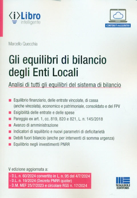 Gli equilibri di bilancio degli Enti Locali Analisi di tutti gli equilibri del sistema di bilancio (5° ed.) - Quecchia