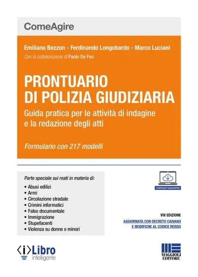 Prontuario di polizia giudiziaria. Guida pratica per le attività di indagine e la redazione degli atti (8 ed.) - Bezzon