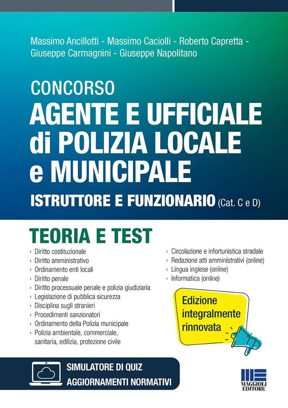 Concorso agente e ufficiale di Polizia locale e municipale. Istruttore e funzionario (Cat. C e D). Teoria e test