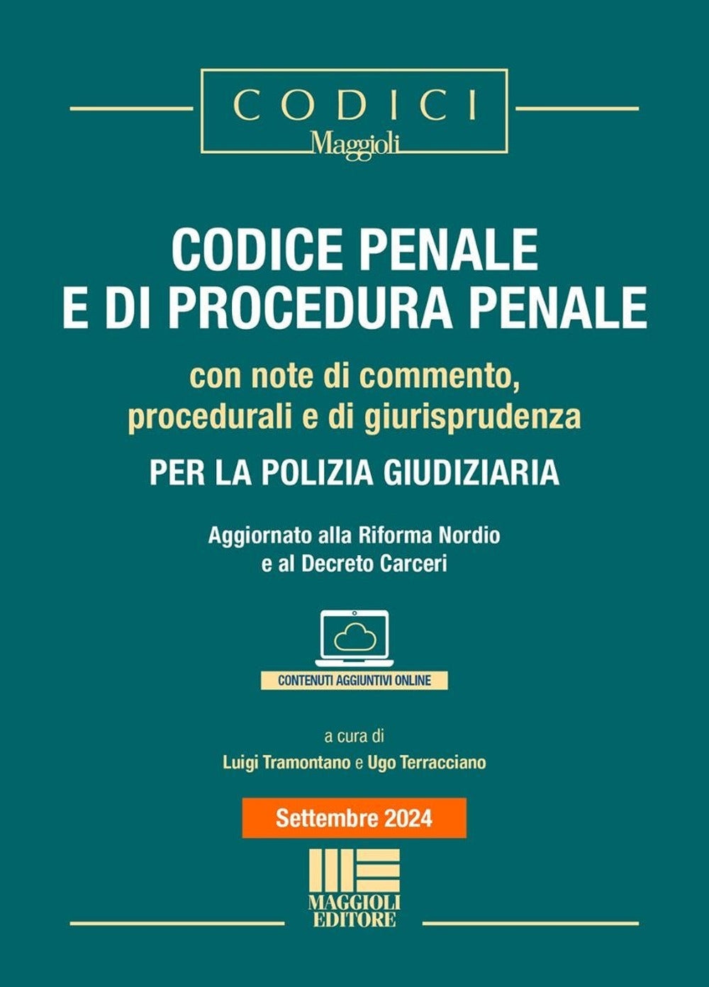 Codice Penale e di Procedura Penale per la Polizia Giudiziaria Con note di commento, procedurali e di giurisprudenza. Aggiornato alla Riforma Nordio e al Decreto Carceri - Terracciano Tramontano