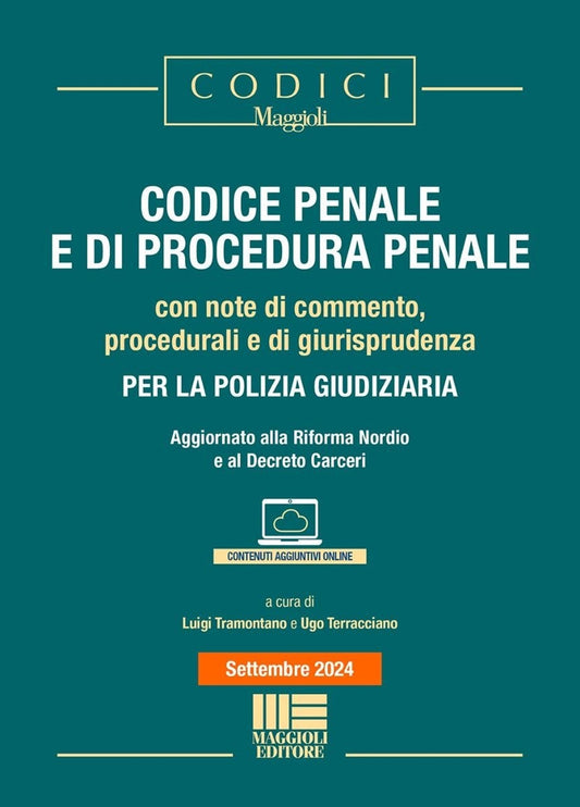 Codice Penale e di Procedura Penale per la Polizia Giudiziaria Con note di commento, procedurali e di giurisprudenza. Aggiornato alla Riforma Nordio e al Decreto Carceri - Terracciano Tramontano