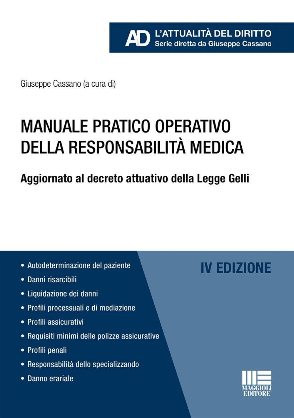 Manuale pratico operativo della responsabilità medica. Aggiornato al decreto attuativo della Legge Gelli (4°ed.) - Cassano
