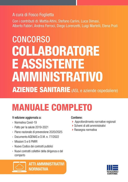 Concorso per collaboratore e assistente amministrativo nelle aziende sanitarie (ASL e aziende ospedaliere). Manuale di preparazione