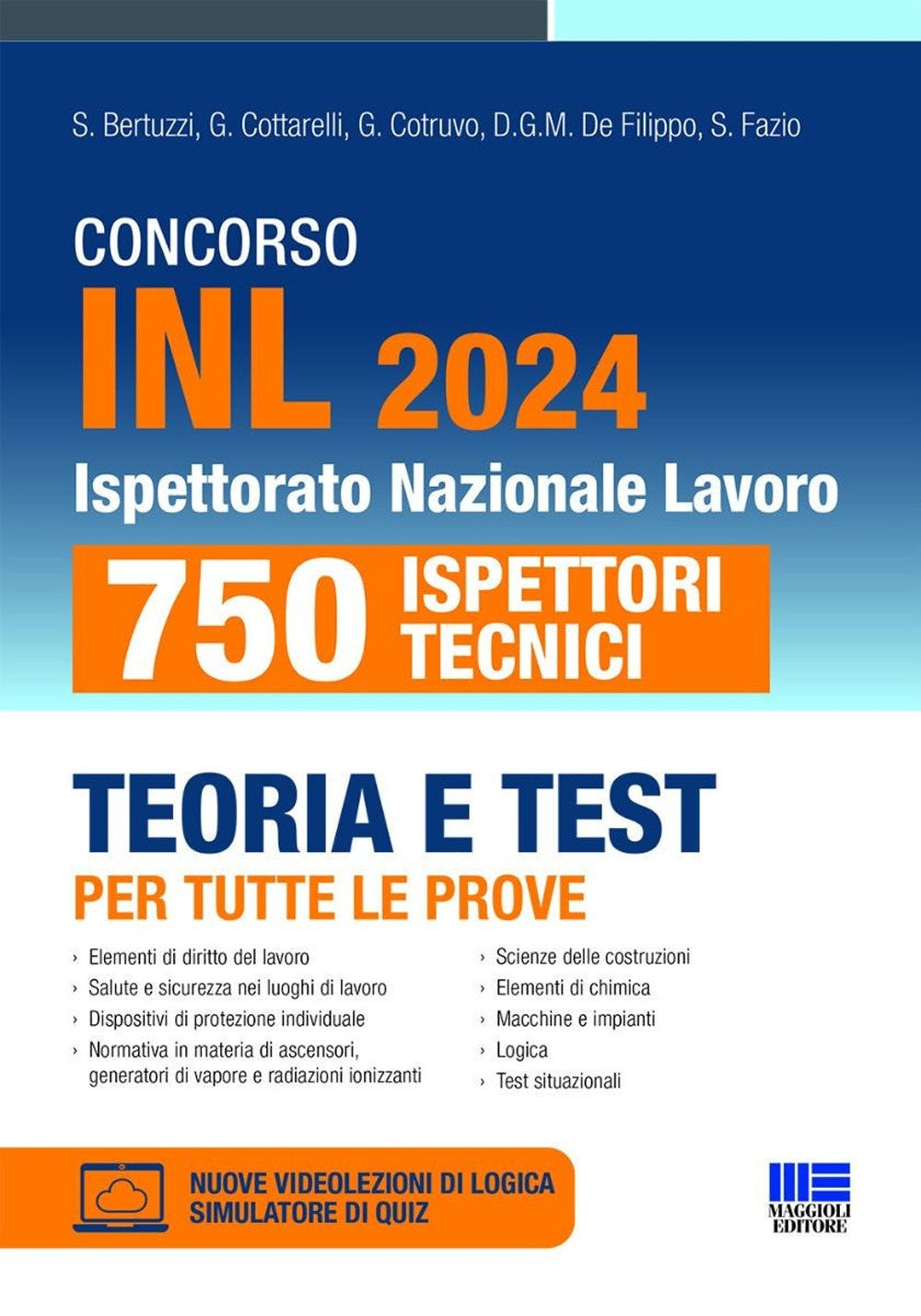 Concorso INL (Ispettorato Nazionale Lavoro) 2024. 750 Ispettori Tecnici. Teoria e Test per tutte le prove. Con espansione online e software di simulazione - Bertuzzi