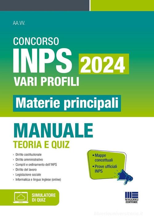 Concorso Concorso INPS 2024 vari profili. Materie principali. Manuale teoria e quiz. Con software di simulazione