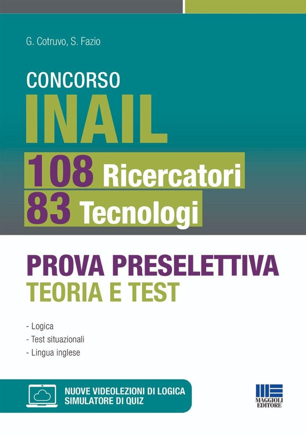 Concorso INAIL 108 ricercatori e 83 tecnologi. Prova preselettiva Teoria e Test - Cotruvo