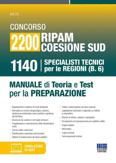 Concorso 2200 Ripam coesione Sud. 1140 specialisti tecnici per le regioni (B.6). Manuale di teoria e test per la preparazione. Con software di simulazione