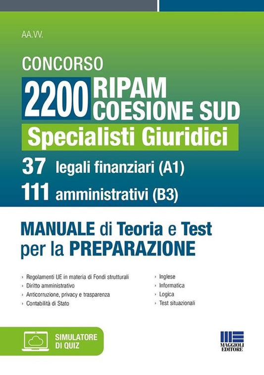 Concorso 2200 Ripam coesione Sud. Specialisti Giuridici. 37 legali finanziari (A1) e 111 amministrativi (B3). Manuale di teoria e test per la preparazione