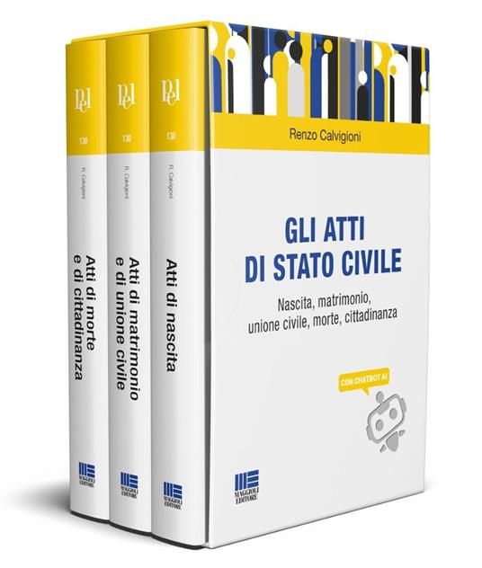 Gli atti di stato civile. Nascita, matrimonio, unione civile, morte, cittadinanza. Con chatbot AI - Renzo Calvigioni
